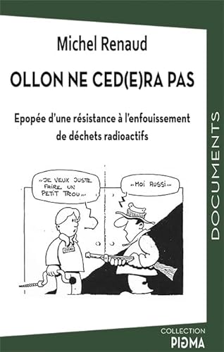 Stock image for Ollon ne cd(e)ra pas : Epope d'une rsistance  l'enfouissement de dchets radioactifs for sale by Chapitre.com : livres et presse ancienne
