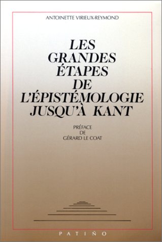 Beispielbild fr LES GRANDES ETAPES DE L'EPISTEMOLOGIE JUSQU'A KANT zum Verkauf von medimops