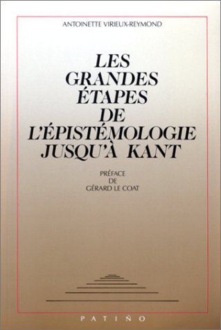 9782882130006: LES GRANDES ETAPES DE L'EPISTEMOLOGIE JUSQU'A KANT
