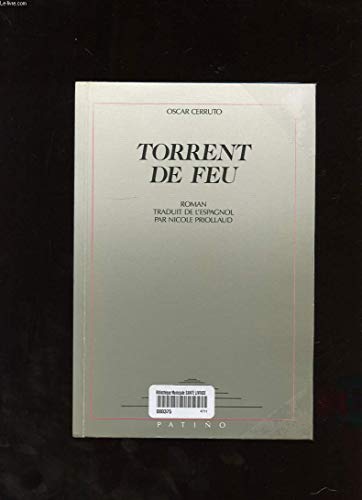 Beispielbild fr Torrent de feu. Roman traduit de l'espagnol par Nicole Priollaud. zum Verkauf von Iberoamericana, Librera