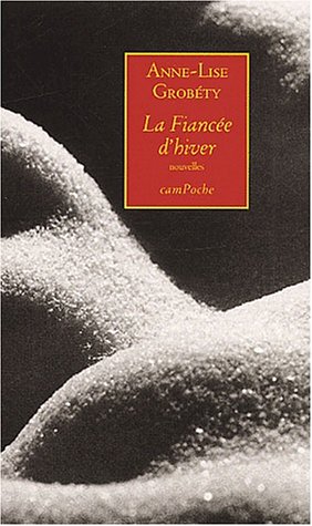 Beispielbild fr La Fiance d'hiver zum Verkauf von Ammareal