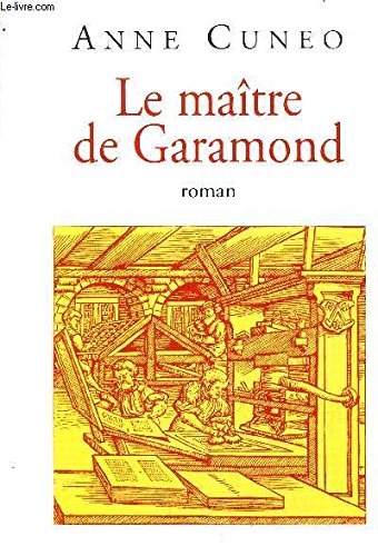 9782882411235: Le maitre de Garamond: Antoine Augerau, graveur, imprimeur, editeur, libraire : roman