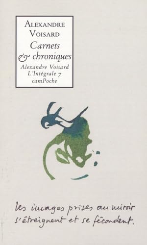 Stock image for Alexandre Voisard l'Intgrale - Tome 7: Carnets et chroniques [Aug 13. for sale by Shanti