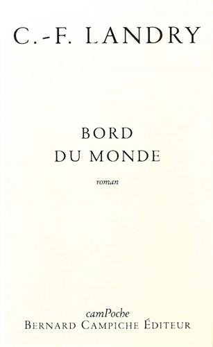 Stock image for Bord du monde Landry, Charles-Franois for sale by BIBLIO-NET