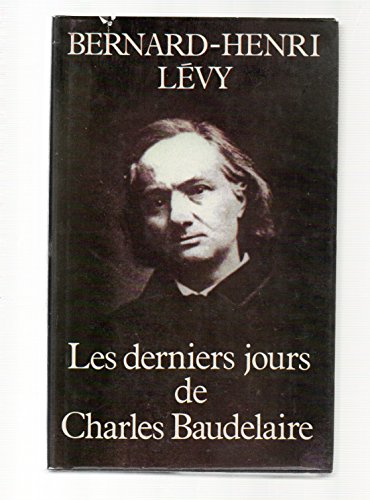 Beispielbild fr Les derniers jours de Charles Baudelaire. zum Verkauf von Ammareal