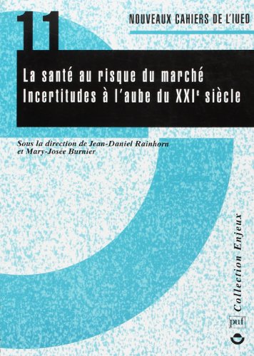 Imagen de archivo de La sant au risque du march. Incertitudes  l'aube du XXIe sicle a la venta por Ammareal