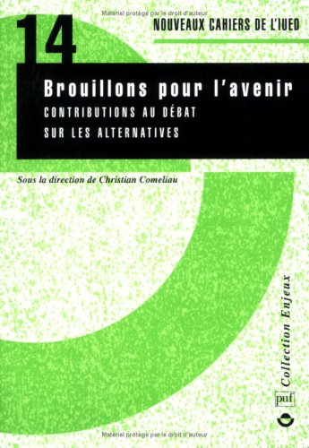 Stock image for Brouillons pour l'avenir: contribution au dbat sur les alternatives (Cahiers I.U.E.d) for sale by Buchpark