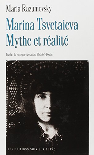 Stock image for Marina Tsvetaieva: Mythe et ralit (French Edition) for sale by GF Books, Inc.
