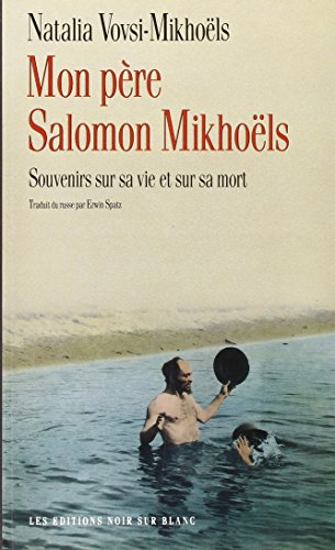 Stock image for MON PERE SALOMON MIKHOELS: SOUVENIRS SUR SA VIE ET SUR SA MORT for sale by Gallix