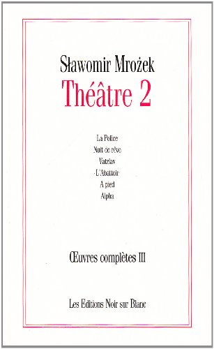 OEUVRES COMPLETES VOL 3 THEATRE 2 (0003) (9782882500380) by Mrozek, Slawomir