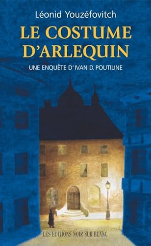 Beispielbild fr Le costume d'Arlequin : Une enqute d'Ivan D. Poutiline zum Verkauf von Ammareal