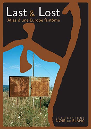 Beispielbild fr Last & Lost. Atlas D'une Europe Fantome zum Verkauf von Il Salvalibro s.n.c. di Moscati Giovanni