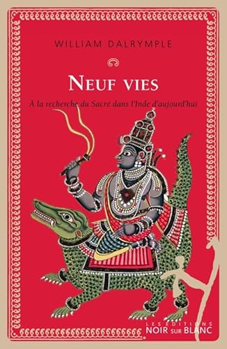 Beispielbild fr Neuf vies : A la recherche du sacr dans l'Inde d'aujourd'hui zum Verkauf von medimops