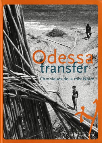 9782882502513: Odessa Transfer: Chroniques de la mer Noire