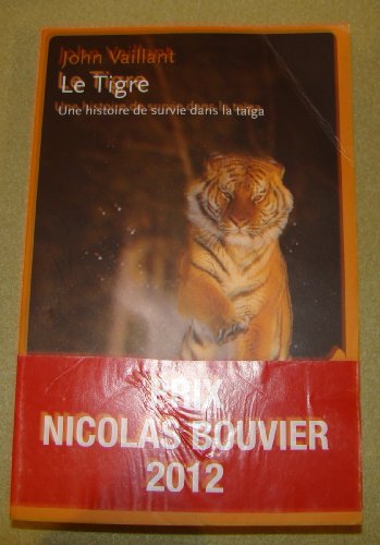 Beispielbild fr Le tigre : Une histoire de survie dans la taga zum Verkauf von Ammareal