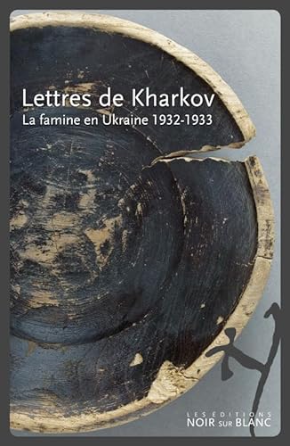 9782882503183: Lettres de Kharkov: La famine en Ukraine 1932-1933