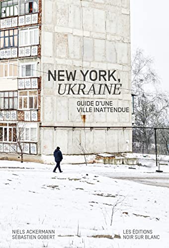 Beispielbild fr New York, Ukraine: Guide d'une ville inattendue zum Verkauf von medimops