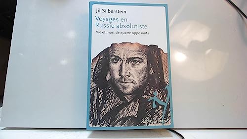 Beispielbild fr Voyages en Russie absolutiste: Vie et mort de quatre opposants zum Verkauf von medimops