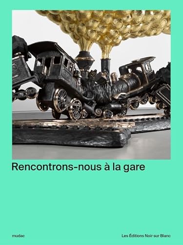 Beispielbild fr Rencontrons-nous  la gare zum Verkauf von Gallix