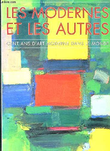 9782882530189: Les modernes et les autres: Cent ans d'art moderne dans le monde (French Edition)
