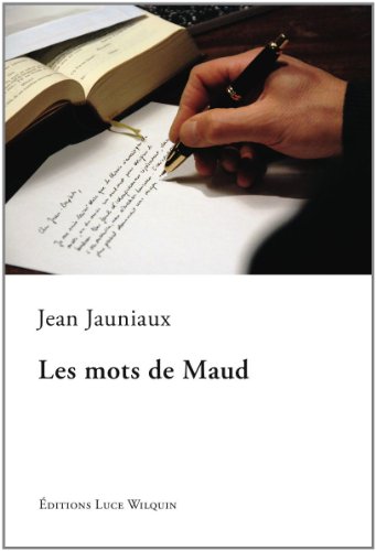 Imagen de archivo de Les mots de Maud [Broch] Jauniaux, Jean a la venta por BIBLIO-NET