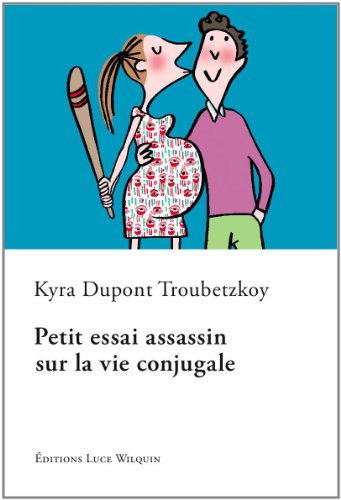 Stock image for Petit essai assassin sur la vie conjugale for sale by ThriftBooks-Atlanta
