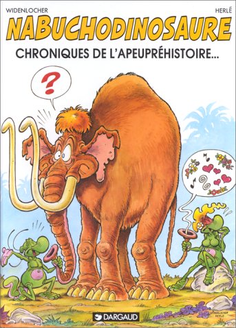 Beispielbild fr Nabuchodinosaure, tome 2 : Chroniques de l'apeuprhistoire zum Verkauf von medimops