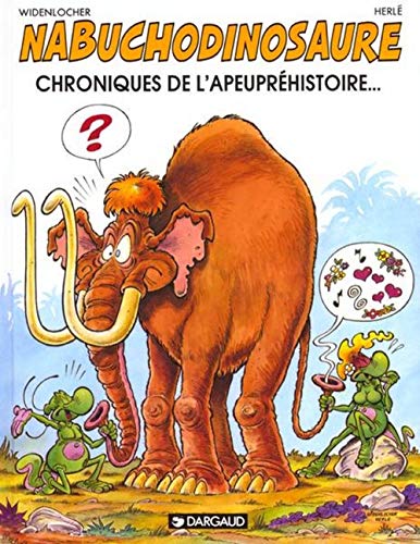 Beispielbild fr Nab, les tribulations apeuprhistoriques de Nabuchodinosaure. 2, Chroniques de l'apeuprhistoire zum Verkauf von medimops