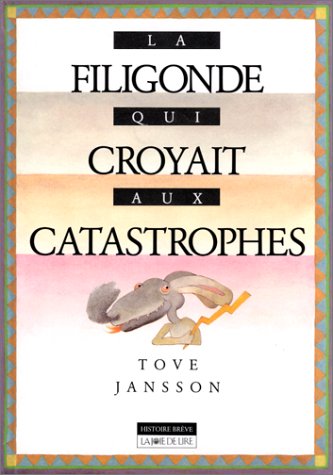 9782882580153: La filigonde qui croyait aux catastrophes