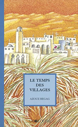Beispielbild fr Le temps des villages zum Verkauf von Ammareal