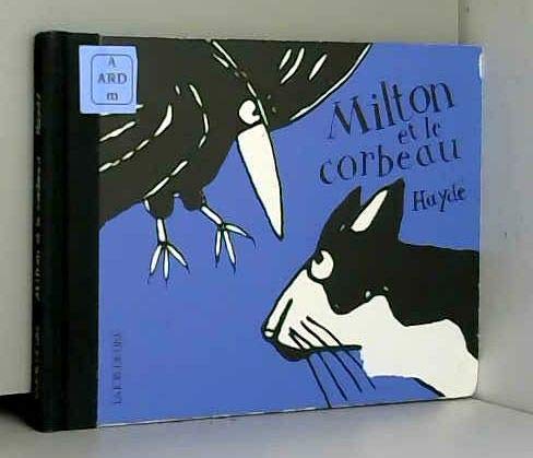 Beispielbild fr Milton et le corbeau zum Verkauf von Ammareal