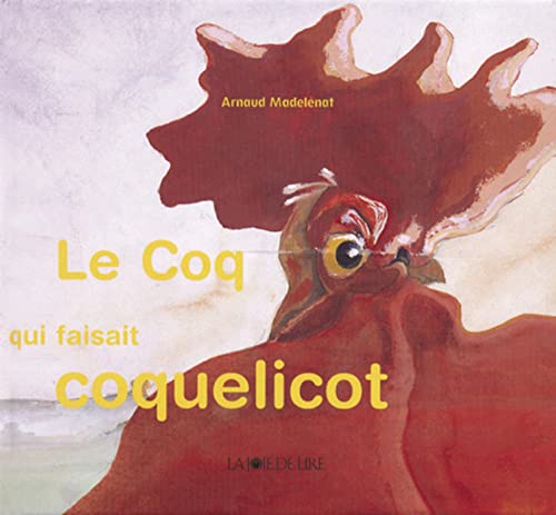 Beispielbild fr Le coq qui faisait coquelicot zum Verkauf von Ammareal
