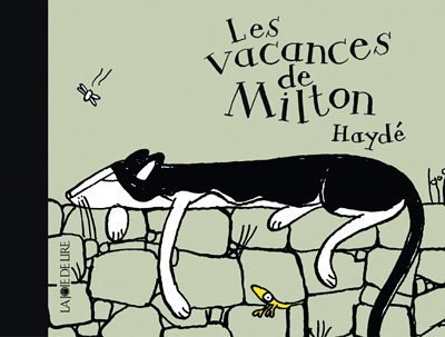 Beispielbild fr Les vacances de Milton zum Verkauf von Le Monde de Kamlia