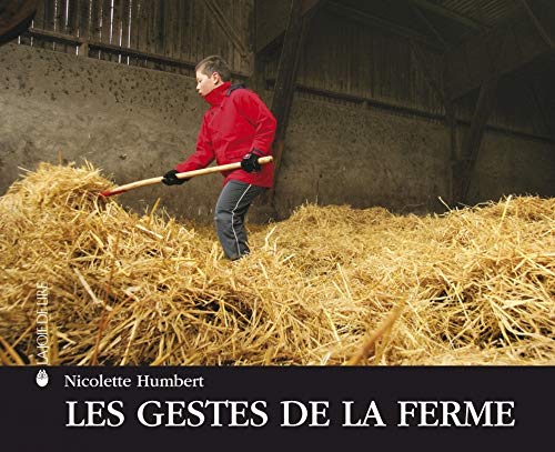 Beispielbild fr LES GESTES DE LA FERME zum Verkauf von LiLi - La Libert des Livres