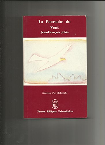 Beispielbild fr La poursuite du vent : Itinraire d'un philosophe zum Verkauf von medimops