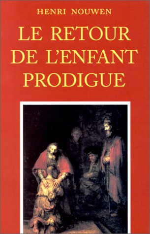 Stock image for Retour de l'Enfant Prodigue : Revenir a la Maison for sale by Better World Books