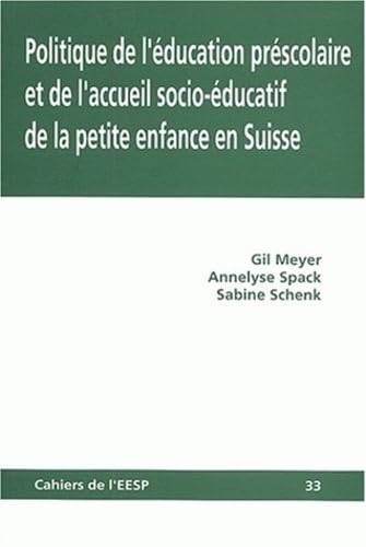 9782882840363: Politique de l'ducation prscolaire et de l'accueil socio-ducatif de la petite enfance en Suisse