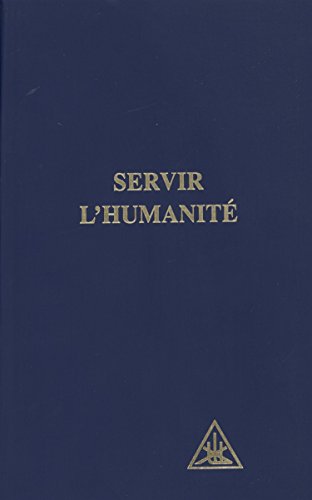 Servir l'humanitÃ© (9782882890795) by A.Bailey, Alice