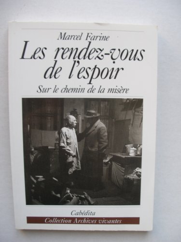 Imagen de archivo de Les rendez-vous de l'espoir. Sur le chemin de la misre a la venta por medimops