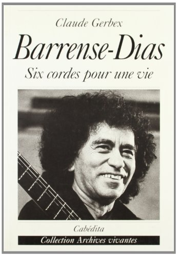 Beispielbild fr Barrense Dias - Six cordes pour une vie zum Verkauf von La Bouquinerie des Antres