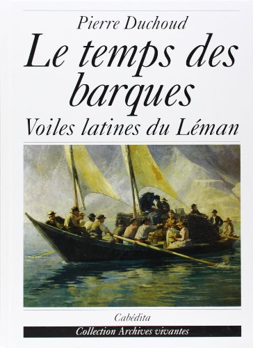 Beispielbild fr Le Temps des barques [Paperback] Duchoud, Pierre zum Verkauf von LIVREAUTRESORSAS