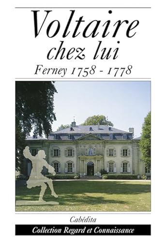 9782882952554: Voltaire chez lui. "Ferney, 1758-1778