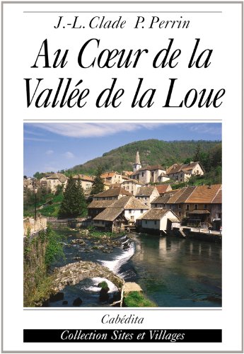 Beispielbild fr Au coeur de la vallee de la loue zum Verkauf von Ammareal