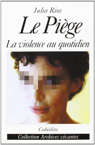 9782882953124: Le piege - la violence au quotidien