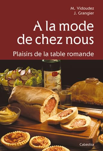 9782882953513: A LA MODE DE CHEZ NOUS-PLAISIRS DE LA TABLE ROMANDE