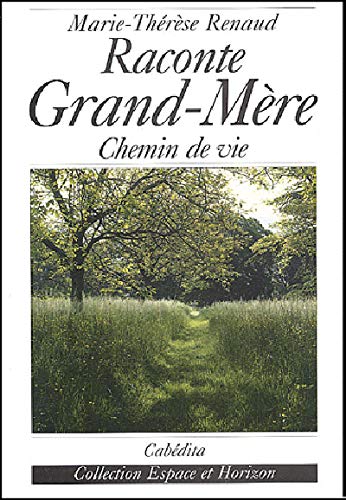 Imagen de archivo de Raconte grand-mre: Chemin de vie a la venta por La Bouquinerie des Antres