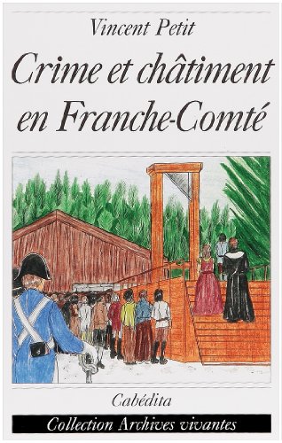 Beispielbild fr Crime et Chatiment en Franche-Comte zum Verkauf von medimops