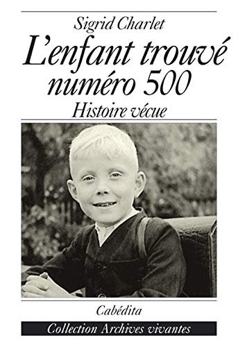 Beispielbild fr L'enfant trouv numro 500 zum Verkauf von Ammareal