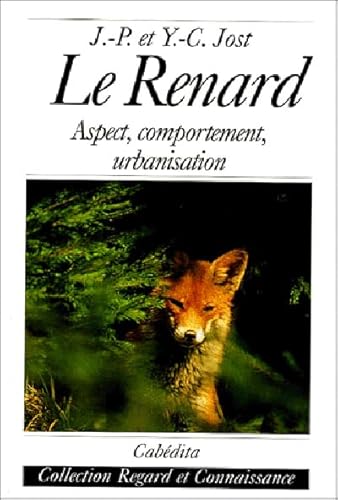 Imagen de archivo de Le Renard : Aspect, comportement, urbanisation a la venta por Ammareal