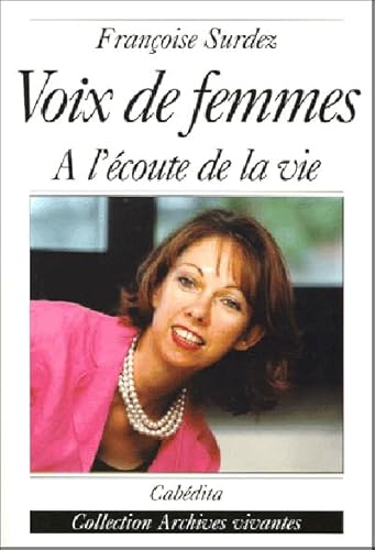 Beispielbild fr Voix de femmes : A l'coute de la vie zum Verkauf von Ammareal